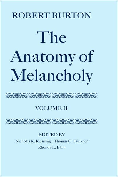 The Anatomy of Melancholy: Volume II - Oxford English Texts - Robert Burton - Books - Oxford University Press - 9780198123309 - August 23, 1990