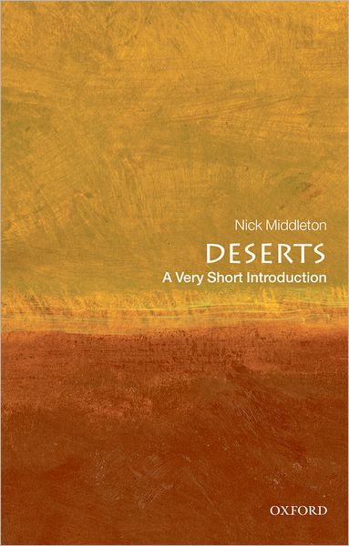 Cover for Middleton, Nick (St. Anne's College, Oxford) · Deserts: A Very Short Introduction - Very Short Introductions (Paperback Book) (2009)