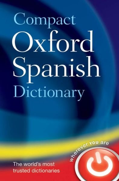 Compact Oxford Spanish Dictionary - Oxford Languages - Books - Oxford University Press - 9780199663309 - May 9, 2013