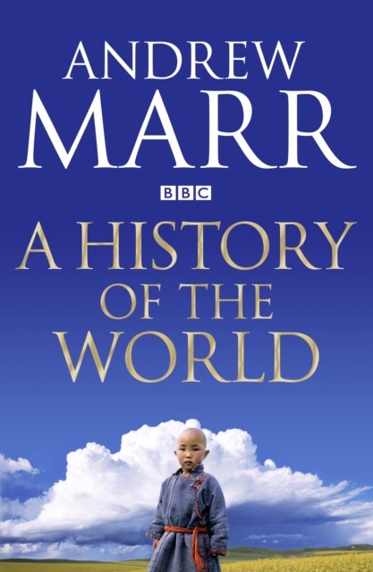 Cover for Andrew Marr · A History of the World (Paperback Book) [Open market edition] (2012)