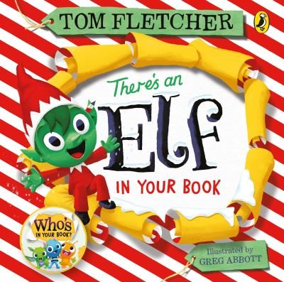 Cover for Tom Fletcher · There's an Elf in Your Book - Who's in Your Book? (Board book) (2022)