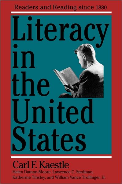 Cover for Carl F. Kaestle · Literacy in the United States: Readers and Reading Since 1880 (Paperback Book) (1993)