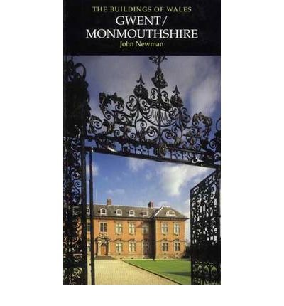 Cover for John Newman · Gwent / Monmouthshire - Pevsner Architectural Guides: Buildings of Wales (Inbunden Bok) [New edition] (2000)