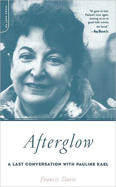 Cover for Francis Davis · Afterglow: A Last Conversation With Pauline Kael (Paperback Book) (2003)