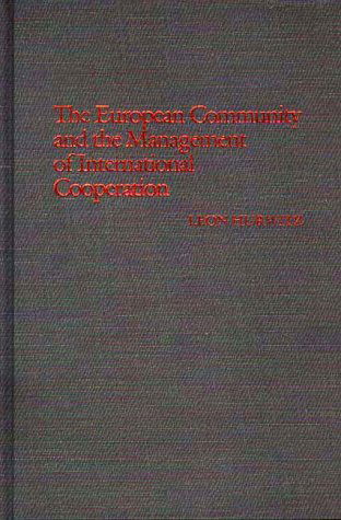 Cover for Leon Hurwitz · The European Community and the Management of International Cooperation (Hardcover Book) (1987)
