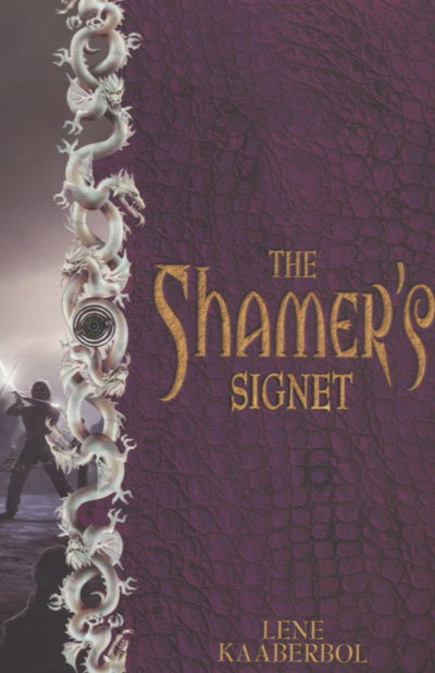 The Shamer´s Signet - Lene Kaaberbøl - Bøger - Hachette Children´s Books - 9780340894309 - 