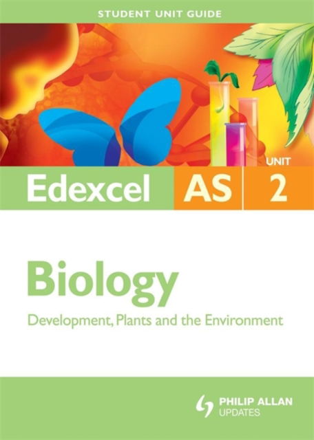 Edexcel AS Biology: Development, Plants and the Environment - Student Unit Guides - Mary Jones - Książki - Hodder Education - 9780340948309 - 24 kwietnia 2009