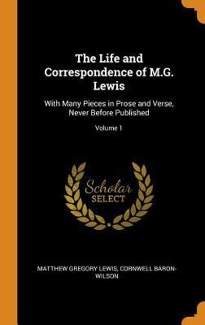 Cover for Matthew Gregory Lewis · The Life and Correspondence of M.G. Lewis (Hardcover Book) (2018)