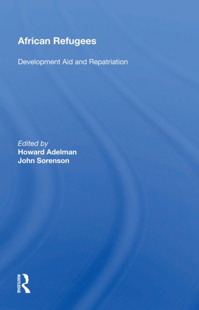 Cover for Howard Adelman · African Refugees: Development Aid and Repatriation (Paperback Book) (2022)