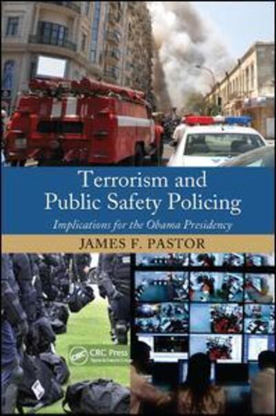 Cover for James F. Pastor · Terrorism and Public Safety Policing: Implications for the Obama Presidency (Paperback Book) (2019)