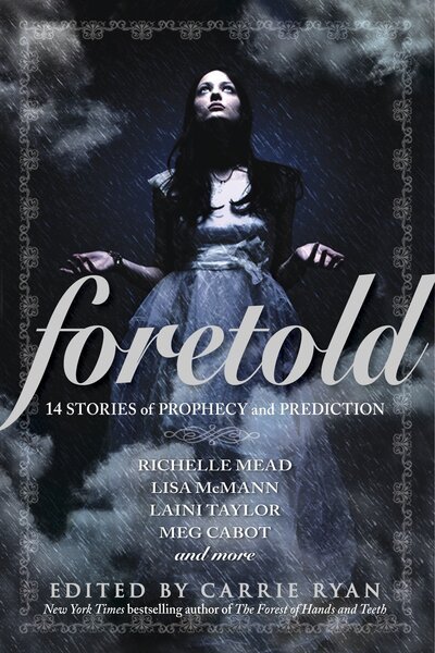 Cover for Carrie Ryan · Foretold: 14 Tales of Prophecy and Prediction (Pocketbok) (2013)