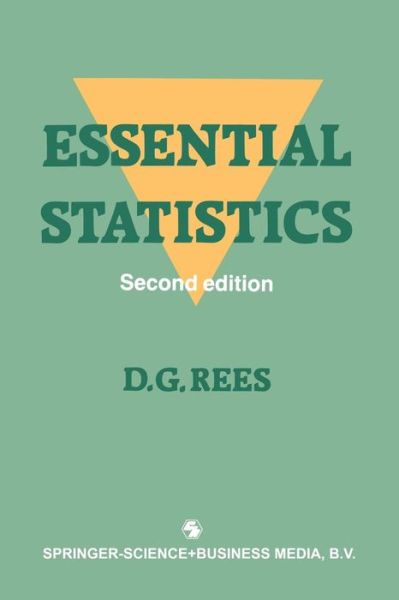 Essential Statistics - D. G. Rees - Books - Chapman and Hall - 9780412320309 - 1989