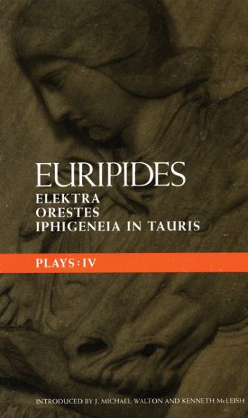 Euripides Plays: 4: Elektra; Orestes and Iphigeneia in Tauris - Classical Dramatists - Euripides - Książki - Bloomsbury Publishing PLC - 9780413716309 - 23 października 1997