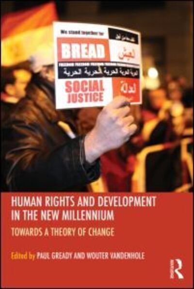 Paul Gready · Human Rights and Development in the new Millennium: Towards a Theory of Change (Paperback Book) (2013)