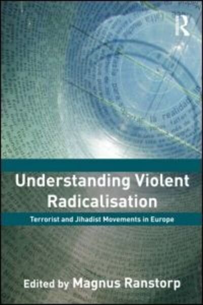 Cover for Magnus Ranstorp · Understanding Violent Radicalisation: Terrorist and Jihadist Movements in Europe - Political Violence (Paperback Bog) (2009)