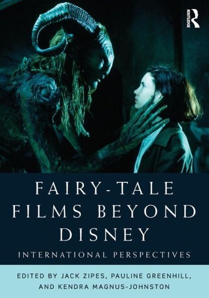 Fairy-Tale Films Beyond Disney: International Perspectives - Jack Zipes - Livros - Taylor & Francis Ltd - 9780415709309 - 22 de setembro de 2015
