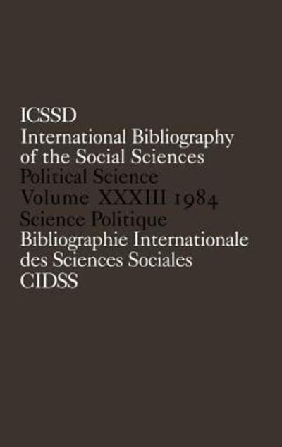 Cover for International Committee for Social Science Information and Documentation · IBSS: Political Science: 1984 Volume 33 (Hardcover Book) (1987)