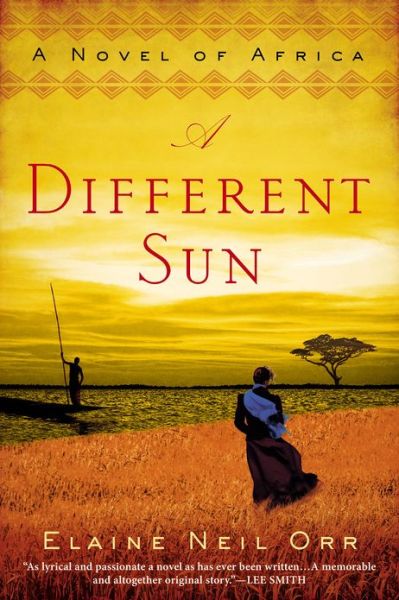 Cover for Elaine Neil Orr · A Different Sun: A Novel of Africa (Paperback Book) (2013)