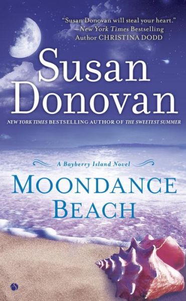 Moondance Beach: a Bayberry Island Novel - Susan Donovan - Books - Signet Book - 9780451419309 - September 1, 2015