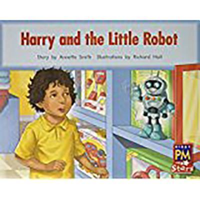 Rigby PM Stars Individual Student Edition Red  Harry and the Little Robot - Annette Smith - Books - Rigby Education - 9780547990309 - August 23, 2012