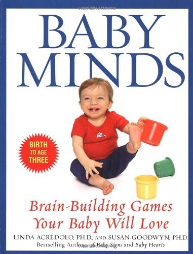 Cover for Susan Goodwyn · Baby Minds: Brain-building Games Your Baby Will Love (Paperback Book) [First Thus edition] (2000)