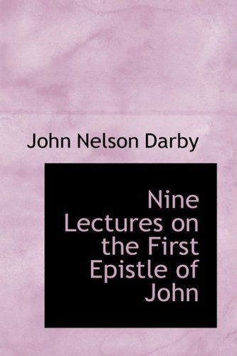 Cover for John Nelson Darby · Nine Lectures on the First Epistle of John (Inbunden Bok) (2008)