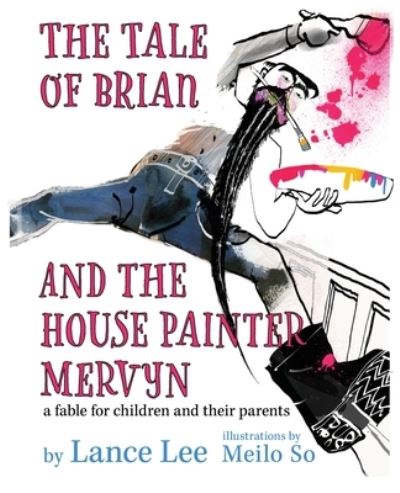 Cover for Lance Lee · The Tale of Brian and the House Painter Mervyn (Paperback Book) (2022)