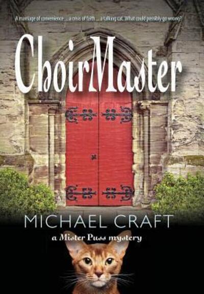 Cover for Michael Craft · ChoirMaster (Hardcover Book) (2019)