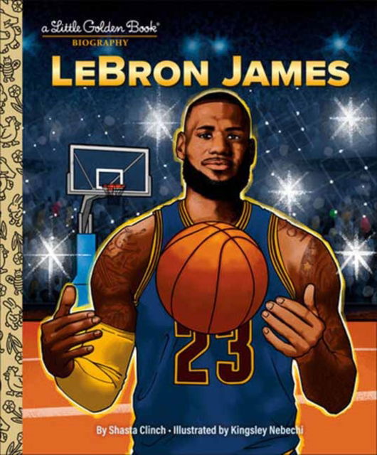 Shasta Clinch · LeBron James: A Little Golden Book Biography (Inbunden Bok) (2024)