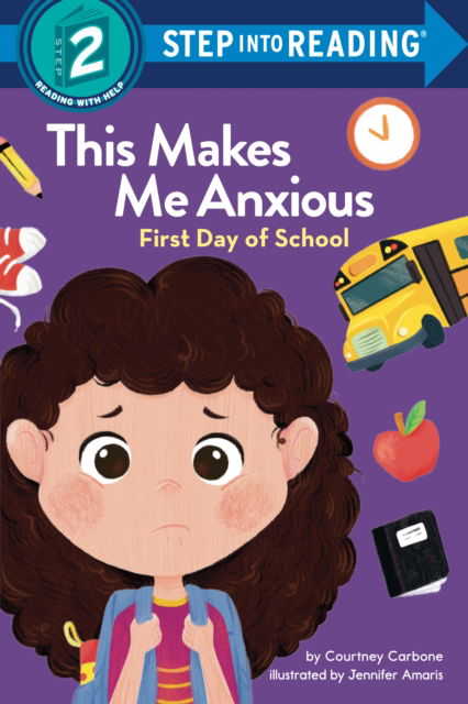 Cover for Courtney Carbone · This Makes Me Anxious: First Day of School (Paperback Book) (2024)