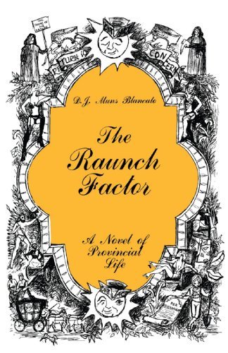 Cover for D.j. Blancato · The Raunch Factor: a Novel of Provincial Life (Paperback Book) (2006)