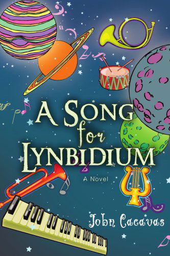 Cover for John Cacavas · A Song for Lynbidium: a Novel (Pocketbok) (2007)