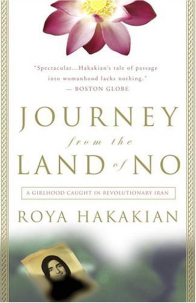 Cover for Roya Hakakian · Journey from the Land of No: A Girlhood Caught in Revolutionary Iran (Paperback Book) [New edition] (2005)