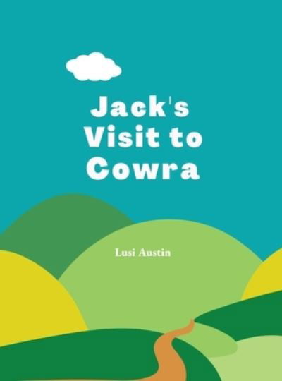 Cover for Lusi Austin · Jack's Visit to Cowra (Book) (2021)