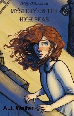 Mystery on the High Seas - The Molly O'Hanlon Adventures - Adam Wallace - Books - Krueger Wallace Press - 9780645476309 - July 22, 2022