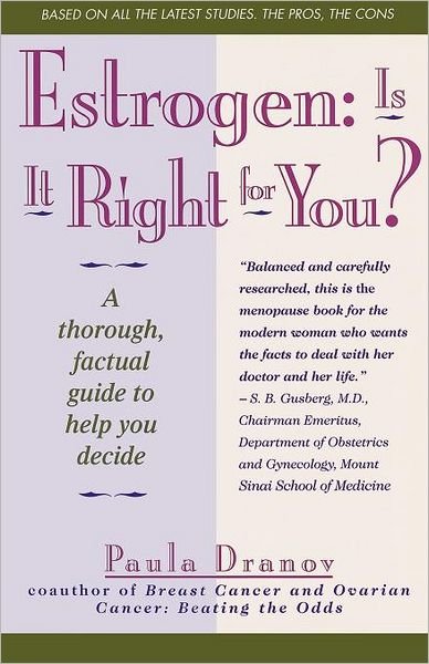 Estrogen: is It Right for You? Thorough, Factual Guide to Help You Decide - Paula Dranov - Livros - Touchstone - 9780671781309 - 10 de março de 1993