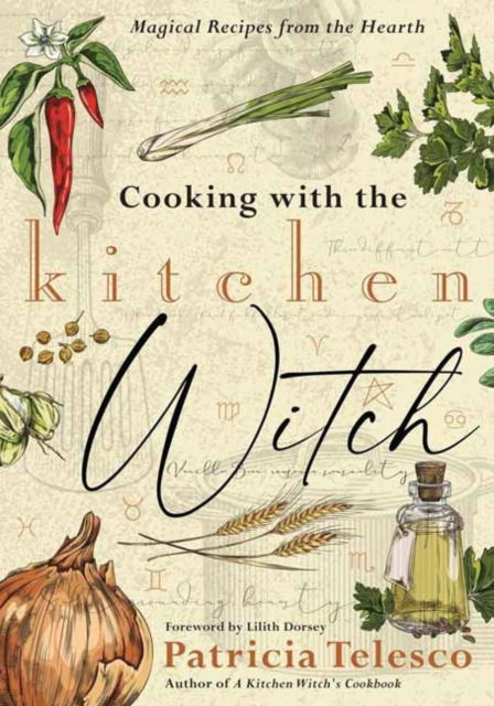 Cooking with the Kitchen Witch: Magical Recipes from the Hearth - Patricia Telesco - Books - Llewellyn Publications,U.S. - 9780738776309 - December 8, 2024