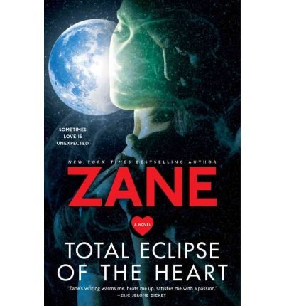 Cover for Zane · Total Eclipse of the Heart: A Novel (Pocketbok) (2010)