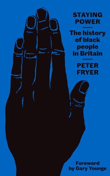 Cover for Peter Fryer · Staying Power: The History of Black People in Britain (Paperback Book) (2018)