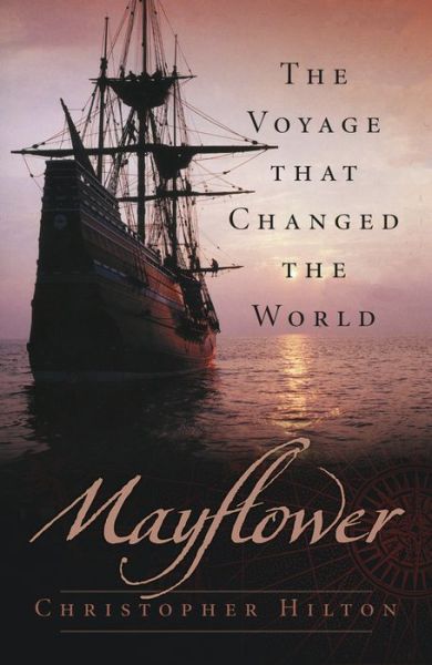 Cover for Christopher Hilton · Mayflower: The Voyage that Changed the World (Paperback Book) (2020)