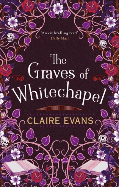 Cover for Claire Evans · The Graves of Whitechapel: A darkly atmospheric historical crime thriller set in Victorian London (Paperback Book) (2021)