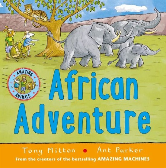 Cover for Tony Mitton · African Adventure - Amazing Animals (Pocketbok) (2015)