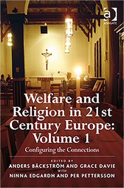 Cover for Ninna Edgardh · Welfare and Religion in 21st Century Europe: Volume 1: Configuring the Connections (Taschenbuch) [New edition] (2010)