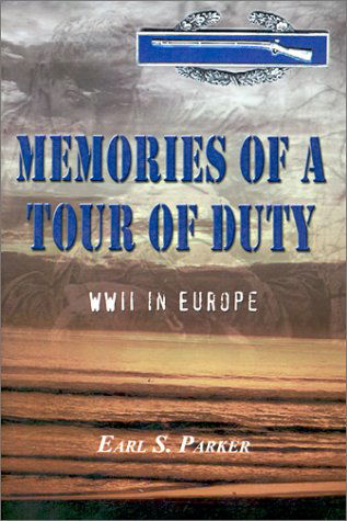 Cover for Earl  S. Parker · Memories of a Tour of Duty: Wwii in Europe (Paperback Book) (2001)