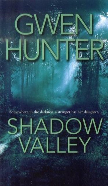 Cover for Gwen Hunter · Shadow Valley (Paperback Book) (2006)