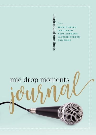 Cover for Thomas Nelson · Mic Drop Moments Journal: Inspirational One-Liners (Paperback Book) (2023)