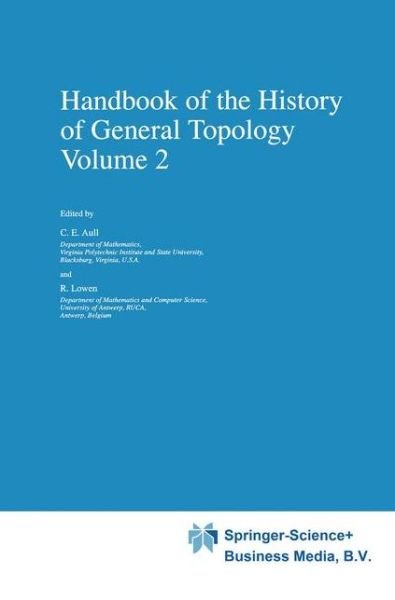 Cover for C E Aull · Handbook of the History of General Topology - History of Topology (Gebundenes Buch) (1998)