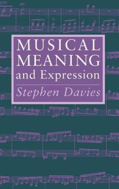 Cover for Stephen Davies · Musical Meaning and Expression (Hardcover Book) (1994)