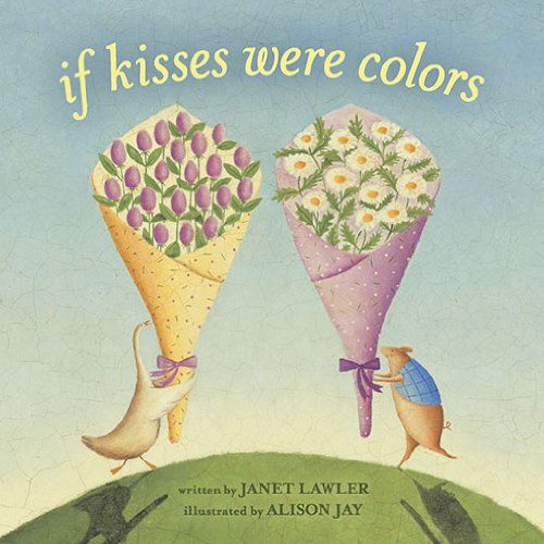 Cover for Janet Lawler · If Kisses Were Colors Board Book (Board book) [Brdbk edition] (2010)