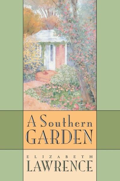 Cover for Elizabeth Lawrence · A Southern Garden (Paperback Book) [1 New edition] (2001)